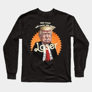 donald trump loser Long Sleeve T-Shirt